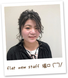 flat new staff 堀口(^^)/